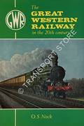 The Great Western Railway in the 20th Century  by NOCK, O.S. 