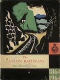 The Ceylon Railways - One Hundred Years 1864 - 1964 by Ceylon Government Railway 