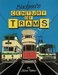 Book cover of Blackpool's Century of Trams  by PALMER, Steve 