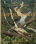 Book cover of Die Gotthardbahn / The Gotthard Railway by MARTI, Franz & TRÜB, Walter 