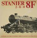 Book cover of Stanier 8F 2-8-0 - A Study of the Stanier LMSR Class 8F Locomotive by TYLER, Keith; BOND, John & WILKINSON, Alan (eds.)