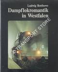 Dampflokromantik in Westfalen  by ROTTHOWE, Ludwig 