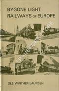 Book cover of Bygone Light Railways of Europe  by LAURSEN, Ole Winther 