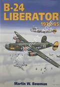B-24 Liberator 1939-45  by BOWMAN, Martin W. 