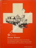 Swiss Steam - Normalspur-Dampflokomotiven in der Schweiz / Les locomotives à vapeur à voie normale en Suisse / Standard-gauge steam locomotives of Switzerland by JEANMAIRE, Claude 