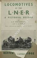 Book cover of Locomotives of the LNER by WETHERSETT, E.R. & ASHER, L.L. 
