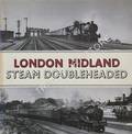 Book cover of London Midland Steam Doubleheaded  by BLAKE, W.A. 