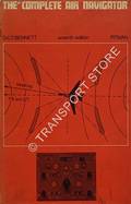 The Complete Air Navigator  by BENNETT, D.C.T. 