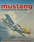 Mustang - The Story of the P-51 Fighter by GRUENHAGEN, Robert W. 
