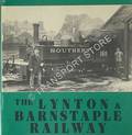 The Lynton & Barnstaple Railway  by YEOMANS, J.R. 