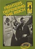 Fighters Defending the Reich  by PHILPOTT, Bryan 