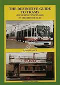 Book cover of The Millennium Guide to Trams in the British Isles / The Definitive Guide to Trams (including Funiculars) in the British Isles by VOICE, David 