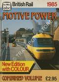 abc British Rail Motive Power Combined Volume 1985 by MARSDEN, Colin J. 