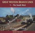 Book cover of Great Western Branch Lines 1 - The South West by WELCH, Michael S. 