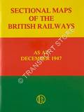 Book cover of Sectional Maps of the British Railways as at 31st December 1947 / British Railways Atlas 1947  by Railway Clearing House 