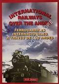 International Railways over the Andes / Ferrocarriles Internacionales a través de los Andes  by STONES, H.R. 