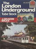 The London Underground Tube Stock  by BRUCE, J. Graeme 