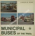 Book cover of Municipal Buses of the 1960s by ROWE, Lyndon W. 