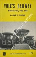 Book cover of Volk's Railways Brighton - An Illustrated History by JACKSON, Alan A. 