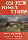 Book cover of On the Right Lines - Footplate Memories by STEWART, Bert 