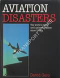 Aviation Disasters - The world's major civil airliner crashes since 1950 by GERO, David 