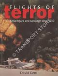 Flights of Terror - Aerial hijack and sabotage since 1930 by GERO, David 