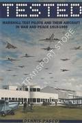 Tested - Marshall Test Pilots and their Aircraft in War and Peace 1919 - 1999 by PASCO, Dennis 