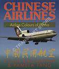 Chinese Airlines - Airline Colours of China by BALLANTINE, Colin & TANG, Pamela 