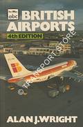 Book cover of abc British Airports  by WRIGHT, Alan J. 