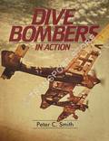 Dive Bombers in Action  by SMITH, Peter C. 
