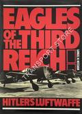 Eagles of the Third Reich - Hitler's Luftwaffe by MITCHAM, Samuel W. 