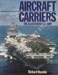 Aircraft Carriers - The Illustrated History by HUMBLE, Richard 