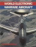 World Electronic Warfare Aircraft  by STREETLY, Martin 