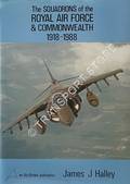 The Squadrons of the Royal Air Force / The Squadrons of the Royal Air Force and Commonwealth, 1918-1988 by HALLEY, James J. 