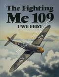 The Fighting Me 109  by FEIST, Uwe 