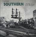 Book cover of Southern Steam South and West  by FAIRCLOUGH, Tony & WILLS, Alan 