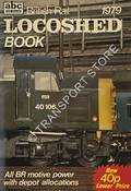 abc British Rail Locoshed Book 1979 by Ian Allan Ltd.
