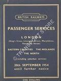 Passenger Services [Winter Timetable] - London (King's Cross, Liverpool Street, Marylebone, Fenchurch Street), Eastern Counties, The Midlands, The North, 20th September, 1954 until further notice by British Railways Eastern Region