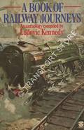 Book cover of A Book of Railway Journeys  by KENNEDY, Ludovic 