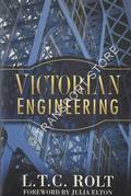 Victorian Engineering  by ROLT, L.T.C. 