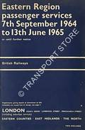 Passenger Services [Winter Timetable] - London (King's Cross, Liverpool Street, Fenchurch Street), Eastern Counties, East Midlands, The North - 7th September 1964 to 13th June 1965 by British Railways Eastern Region