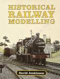 Book cover of Historical Railway Modelling  by JENKINSON, David 