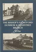 The Bishop's Stortford Dunmow & Braintree Branch  by PAYE, P. 