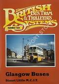 Book cover of British Bus, Tram & Trolleybus Systems - Glasgow Buses by LITTLE, Stuart 