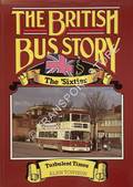 Book cover of The British Bus Story - The 'Sixties: Turbulent Times by TOWNSIN, Alan 