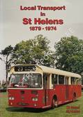 Local Transport in St. Helens 1879 - 1974  by MAUND, T.B. & ASHTON, M.J. 