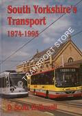 South Yorkshire's Transport 1974 - 1995  by HELLEWELL, D. Scott 