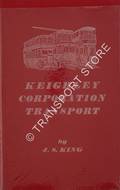 Book cover of Keighley Corporation Transport  by KING, J.S. 