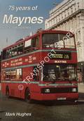 75 Years of Maynes Buses and Coaches  by HUGHES, Mark 