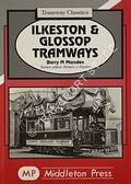 Ilkeston & Glossop Tramways  by MARSDEN, Barry M. 